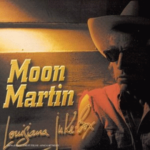 Moon Martin : Louisiana Juke-Box